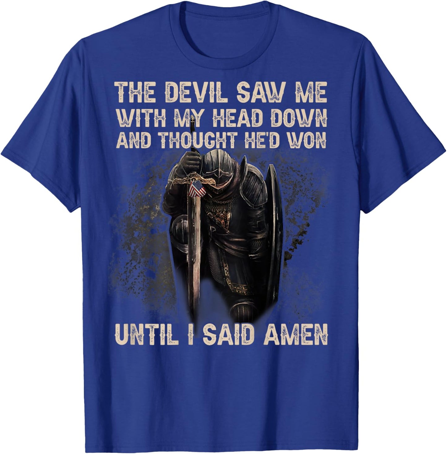 The Devil Saw Me With My Head Down & Thought He'd Won (Back) T-Shirt - T-Shirt | Royal