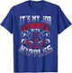 Funny Plumber Gift Dirty Humor My Job to Play With Nipples T-Shirt - T-Shirt | Royal