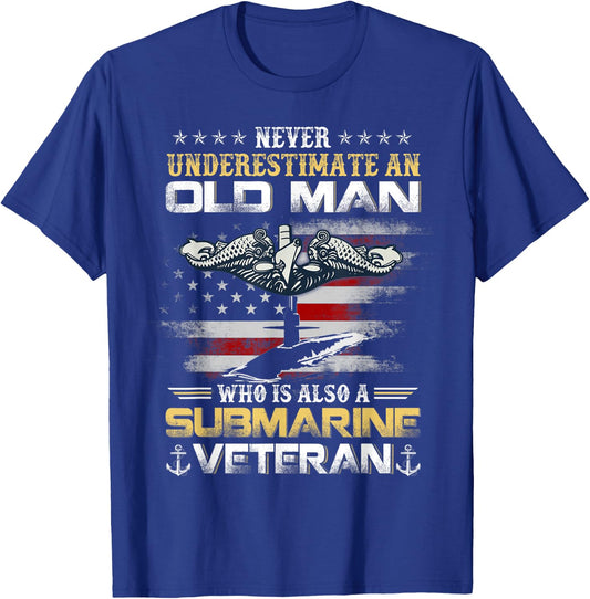 Never Underestimate An Old Man Submarines Veteran Patriotic T-Shirt - T-Shirt | Royal