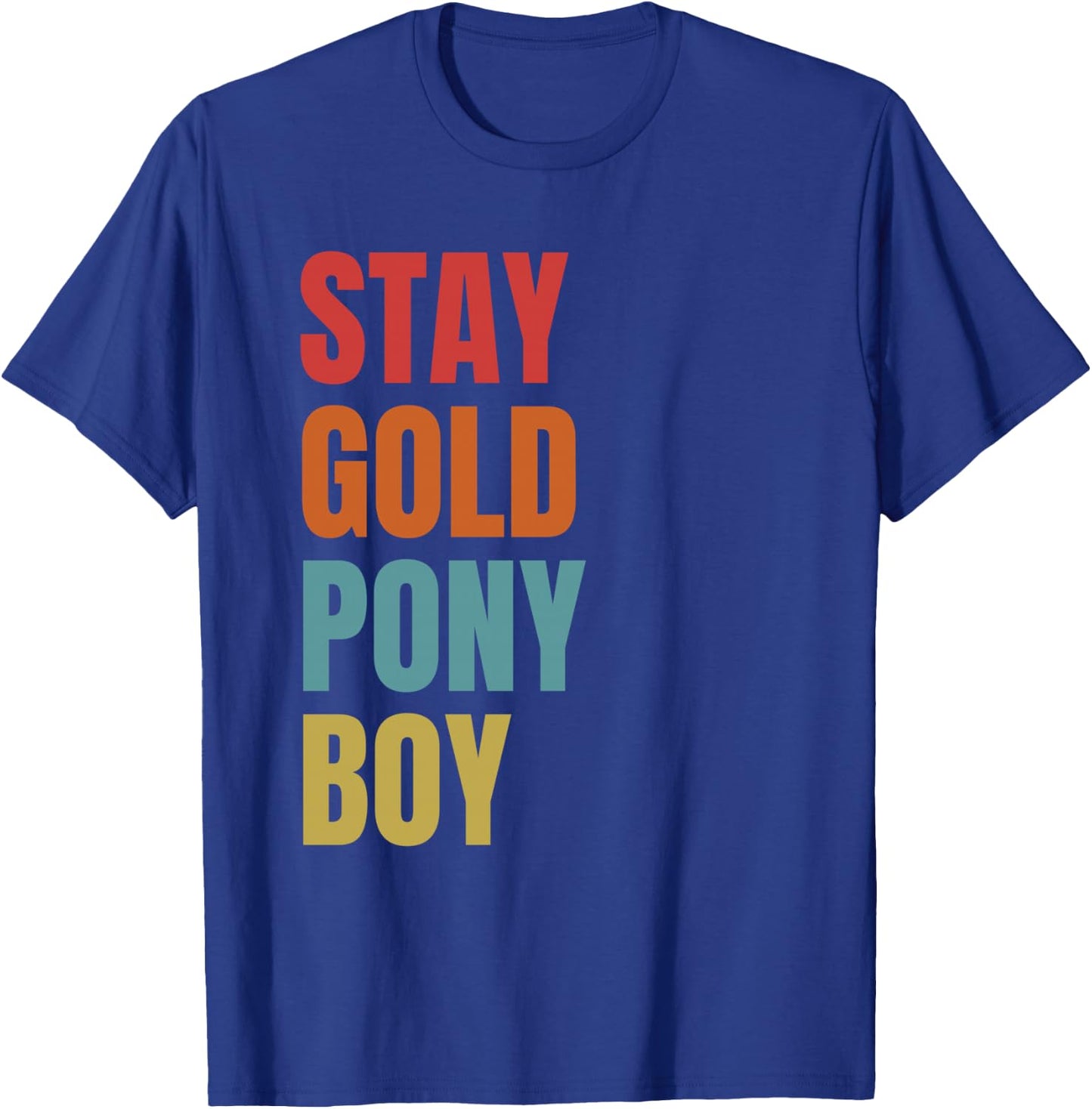Stay Gold Ponyboy T-Shirt - T-Shirt | Royal