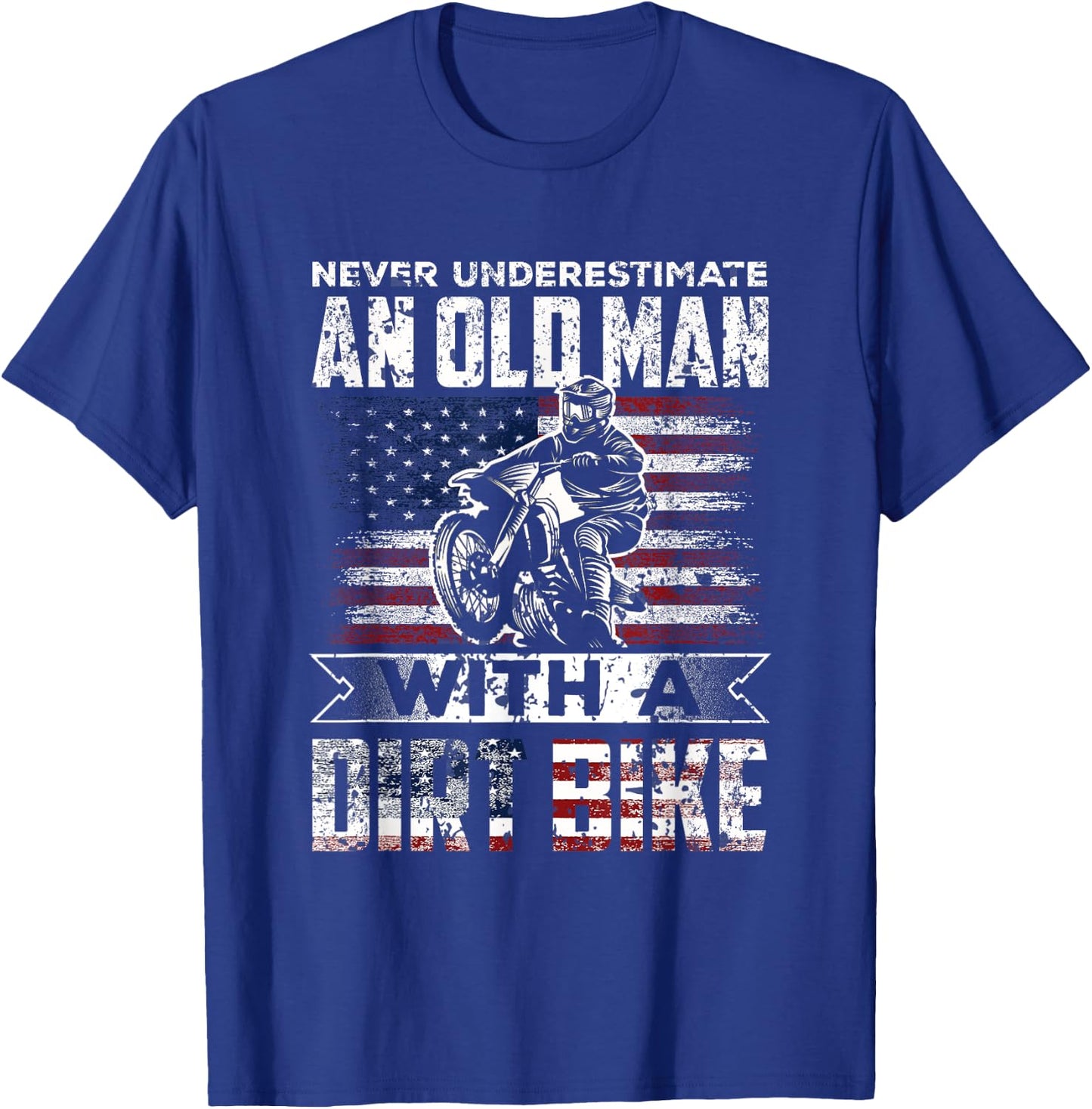 Never Underestimate an Old man with a Dirt Bike - Motocross T-Shirt - T-Shirt | Royal