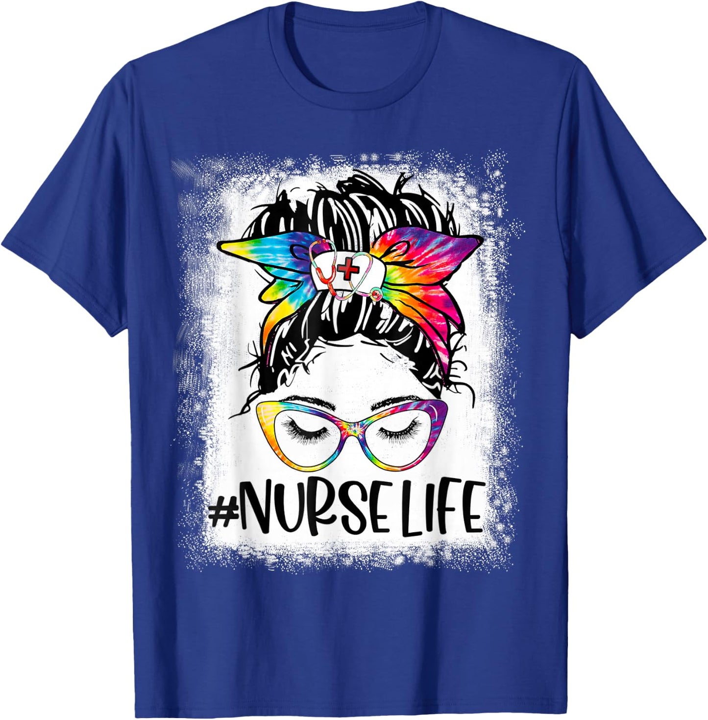 Nurse Life Bleached Tie Dye Messy Bun Nurse Week 2022 T-Shirt - T-Shirt | Royal