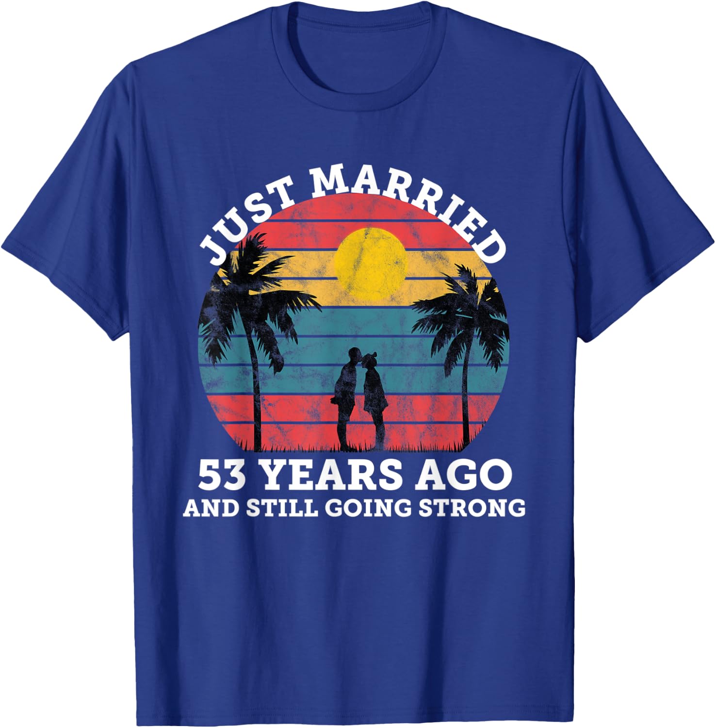 Matching wedding anniversary couple married 53 years ago T-Shirt - T-Shirt | Royal