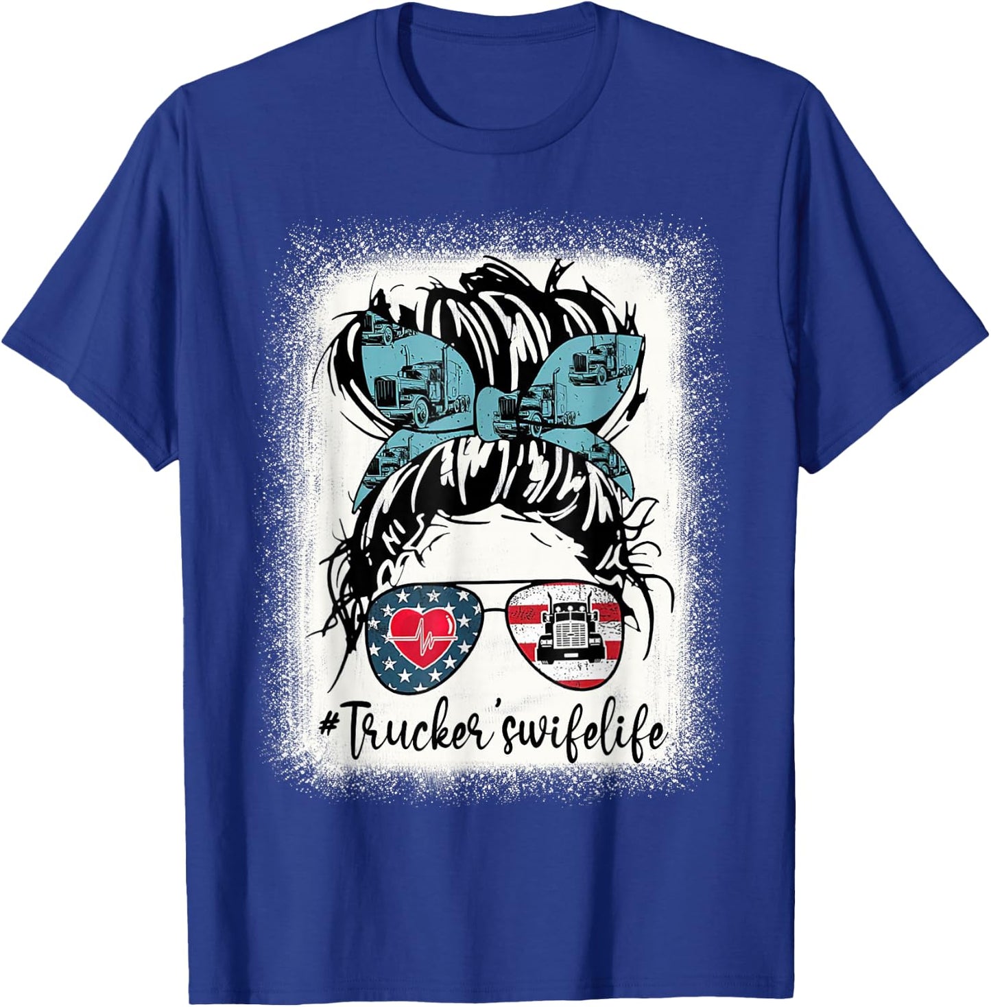 Trucker Wife's Life Bleached Shirt Messy Bun Hair T-Shirt - T-Shirt | Royal