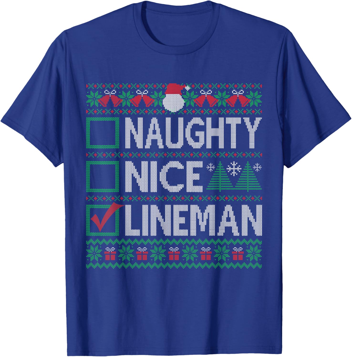 Naughty Nice Lineman Christmas List Sweater T-Shirt - T-Shirt | Royal