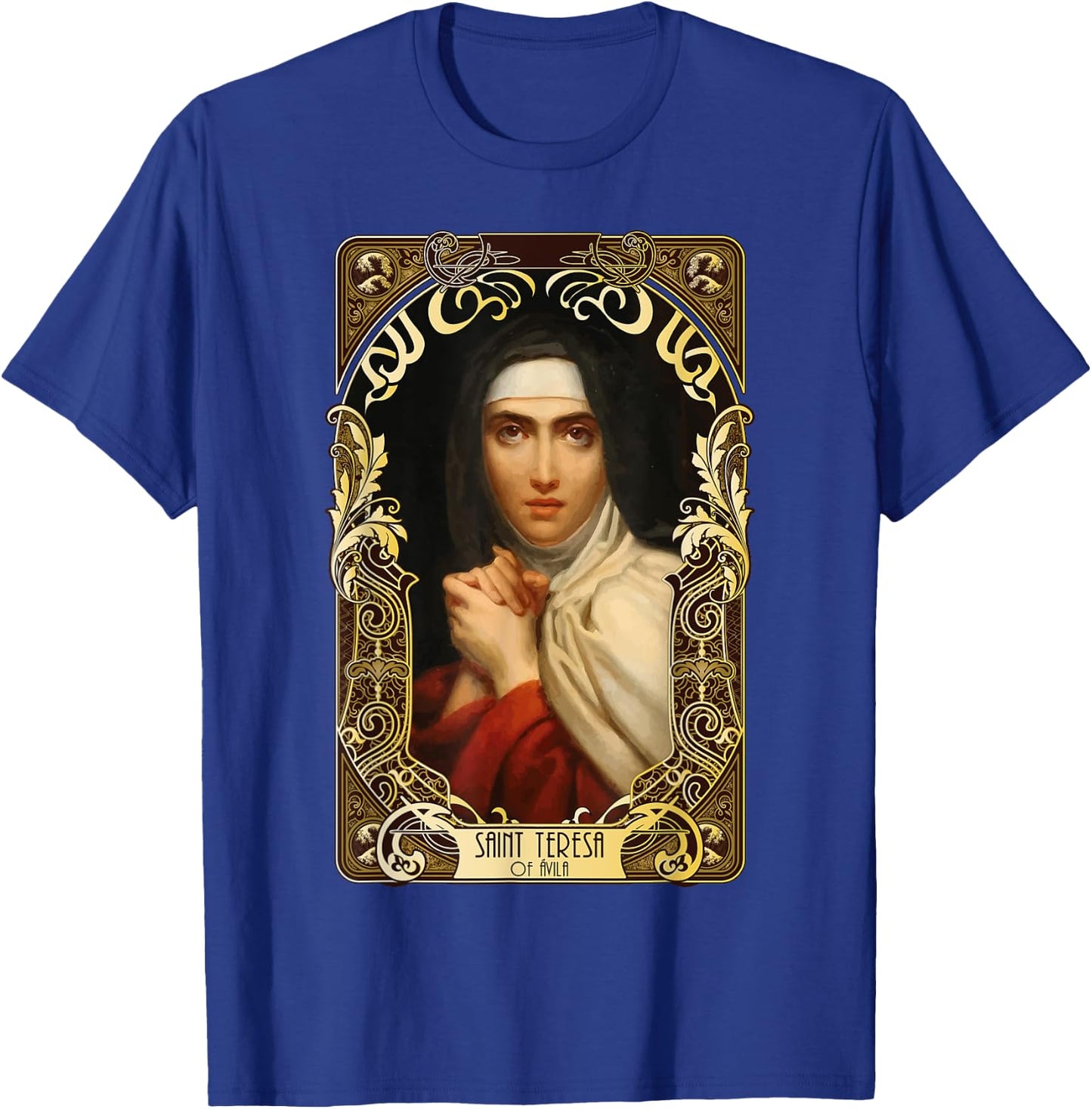 Saint Teresa of Avila Women Doctors of the Church Catholic T-Shirt - T-Shirt | Royal