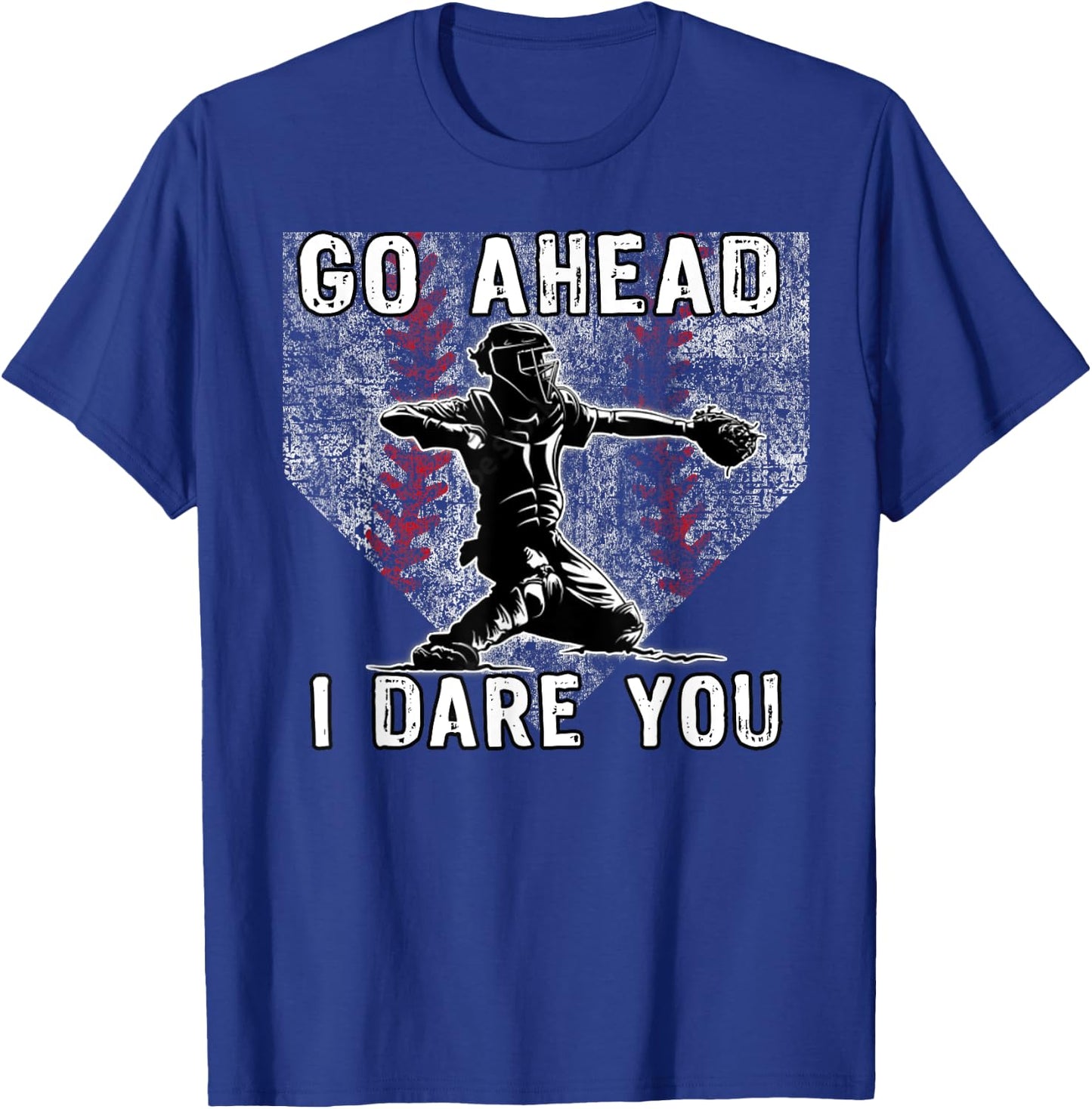 Baseball Catcher Go Ahead I Dare You Home Plate T-Shirt - T-Shirt | Royal