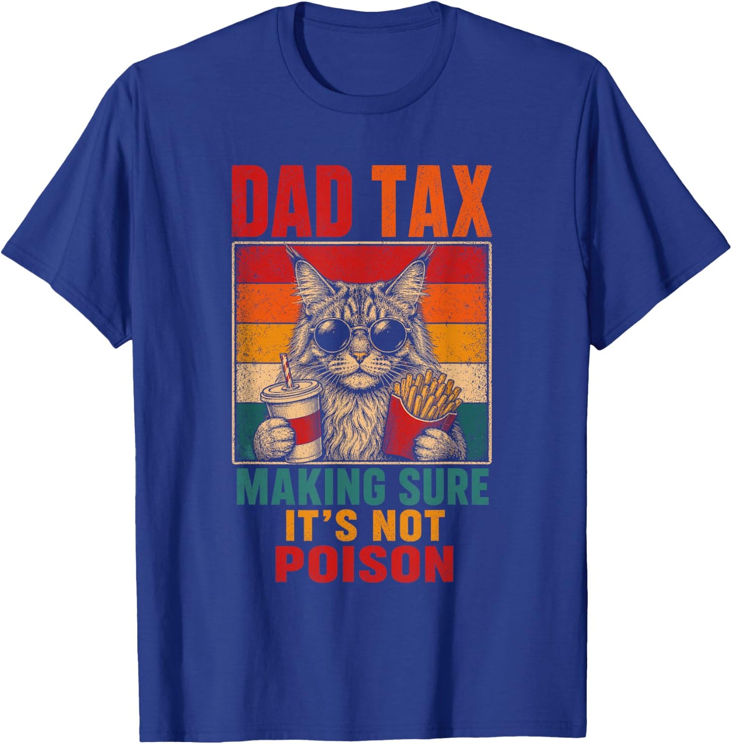 Dad Tax Cat Funny Food Fries Cat Dad Men Kids T-Shirt - T-Shirt | Royal