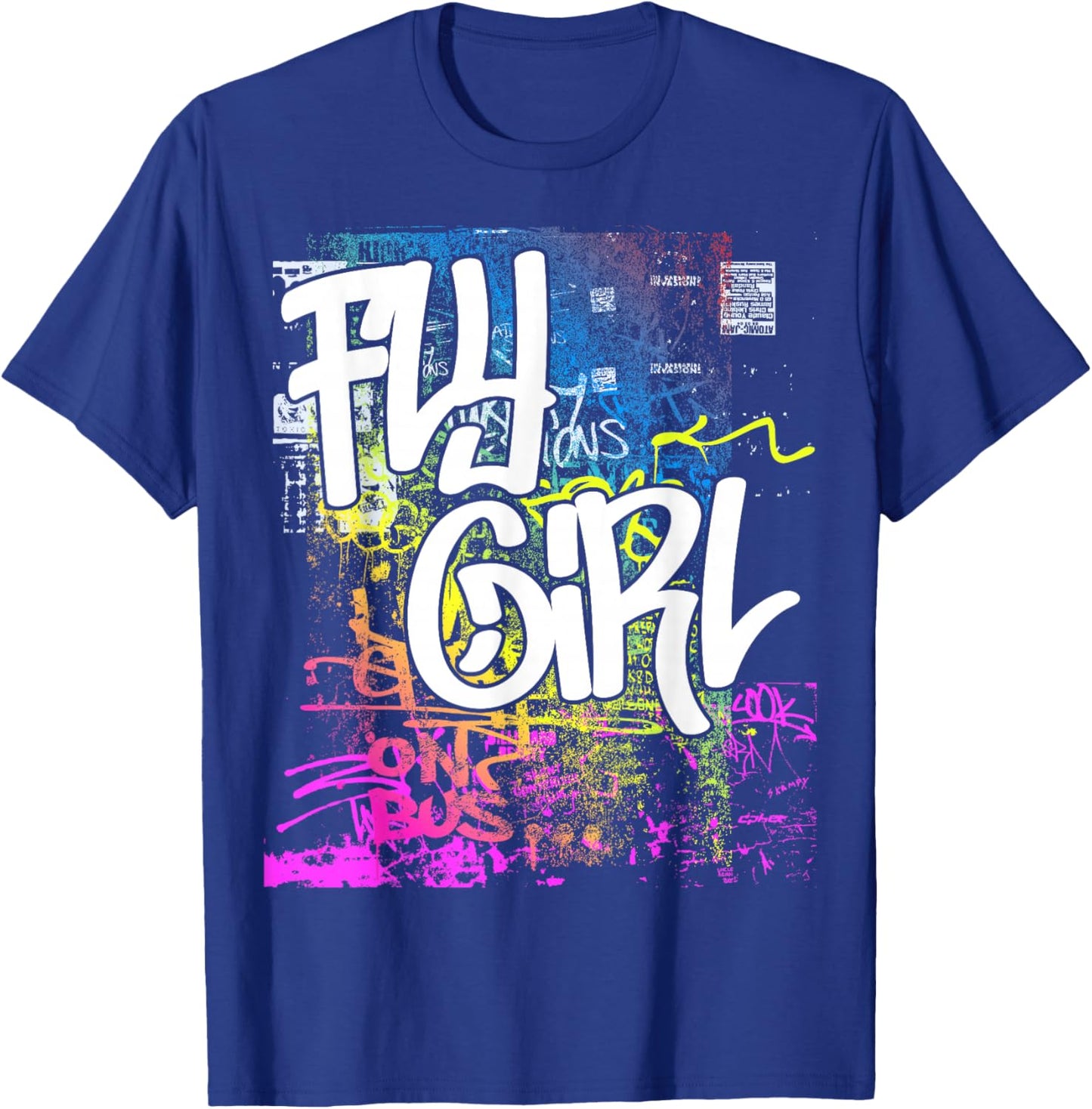 Fly Girl 80s 90s Rap B-Girl Old School Hip Hop Graffiti T-Shirt - T-Shirt | Royal