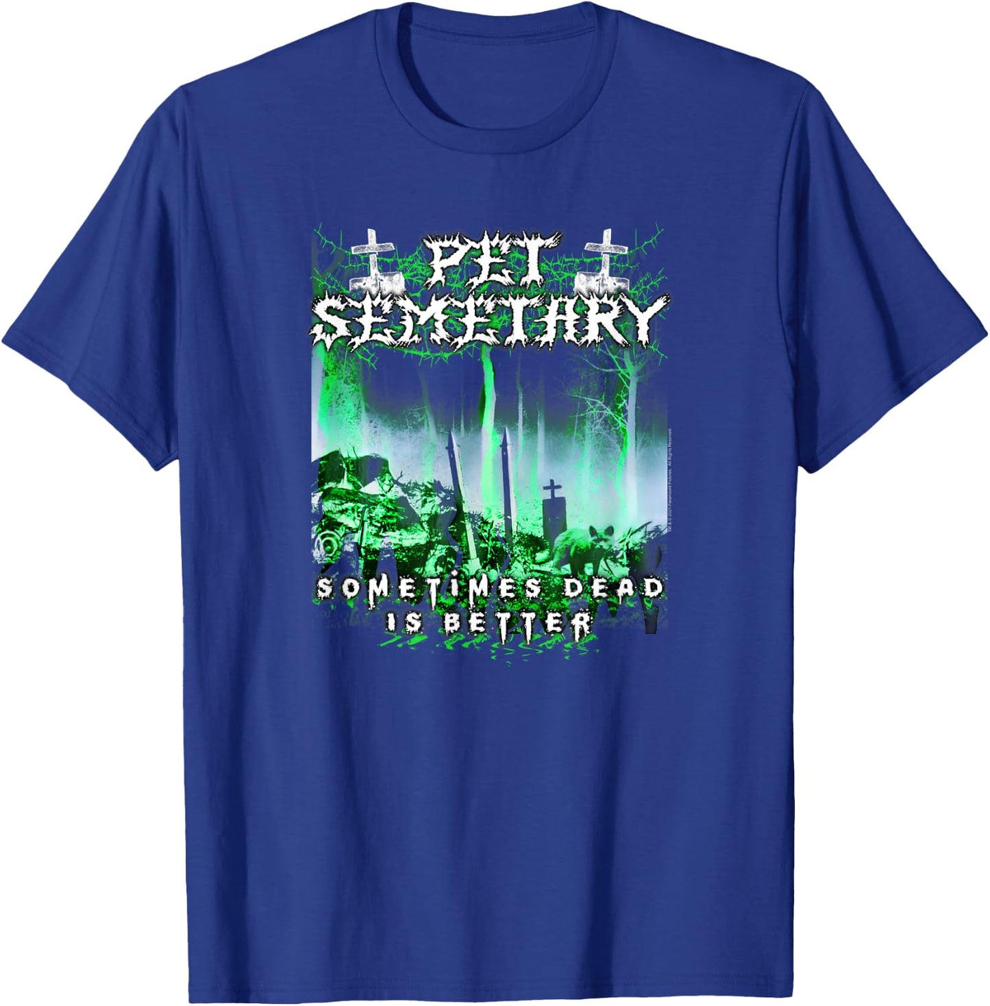 Pet Sematary Dead is Better T-Shirt - T-Shirt | Royal