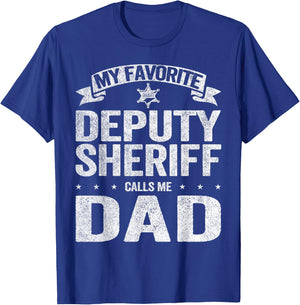 My Favorite Deputy Sheriff Calls Me Dad Father's Day T-Shirt - T-Shirt | Royal