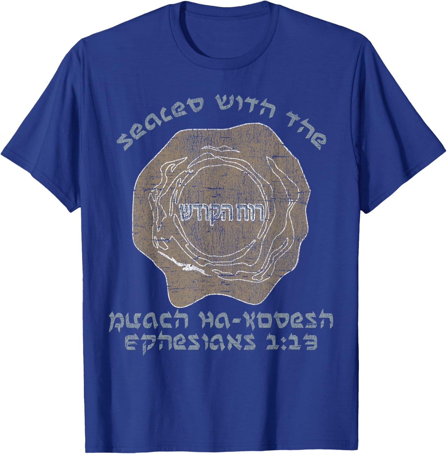 Messianic Christian Bible Verse Ephesians 1:13 T-Shirt - T-Shirt | Royal