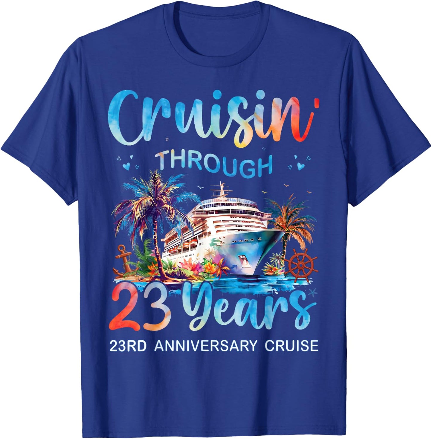 Cruisin Through 23 Years 23rd Anniversary Cruise Trip Couple T-Shirt - T-Shirt | Royal