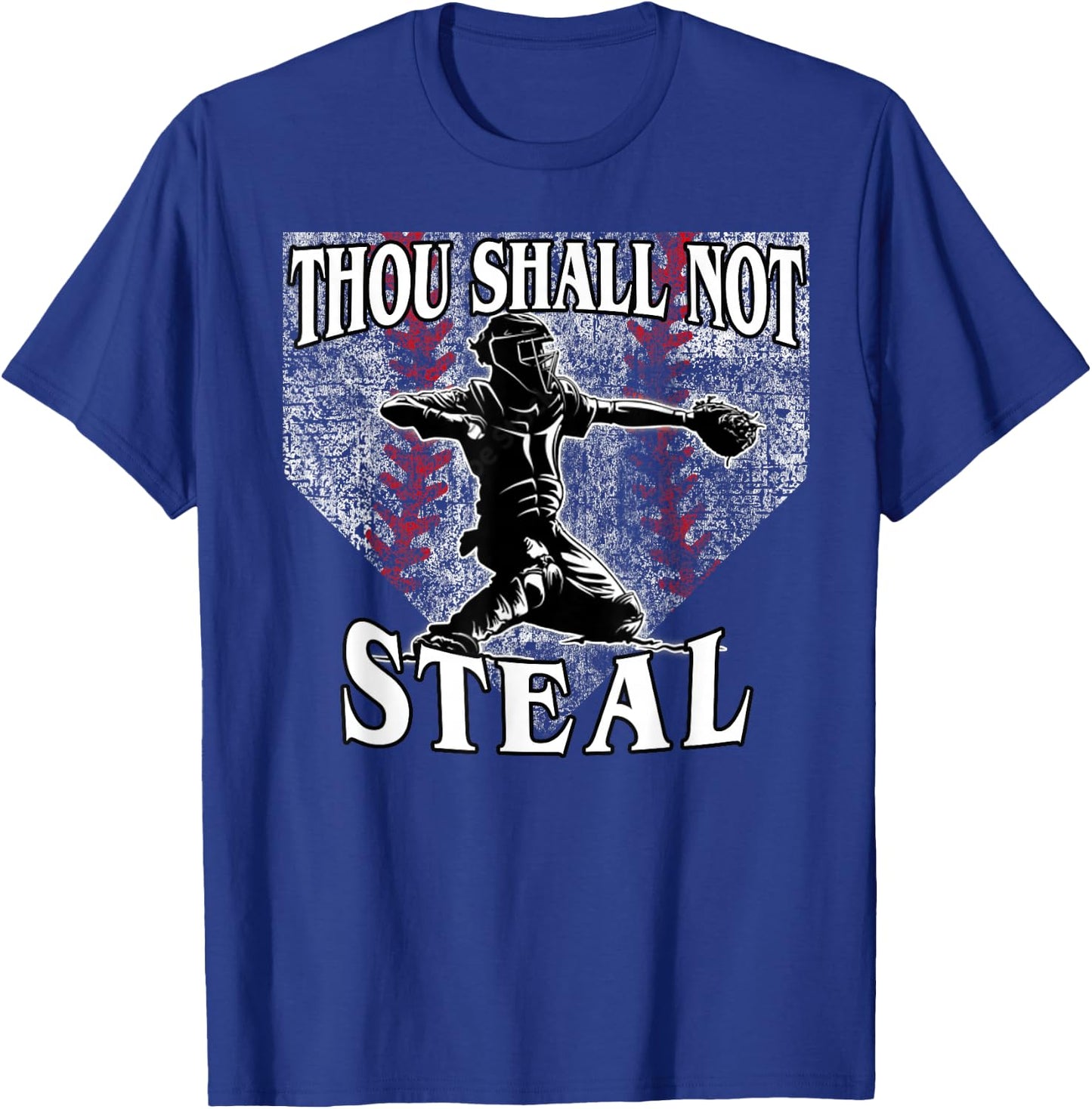 Catcher Saying Thou Shall Not Steal Baseball T-Shirt - T-Shirt | Royal