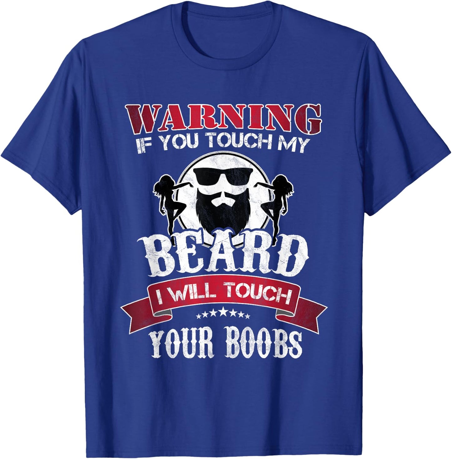 If You Touch My Beard I Will Touch Your Boobs Funny Barber T-Shirt - T-Shirt | Royal