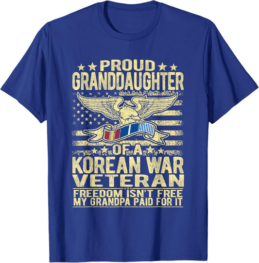 Freedom Isn't Free Proud Granddaughter Of Korean War Veteran T-Shirt - T-Shirt | Royal