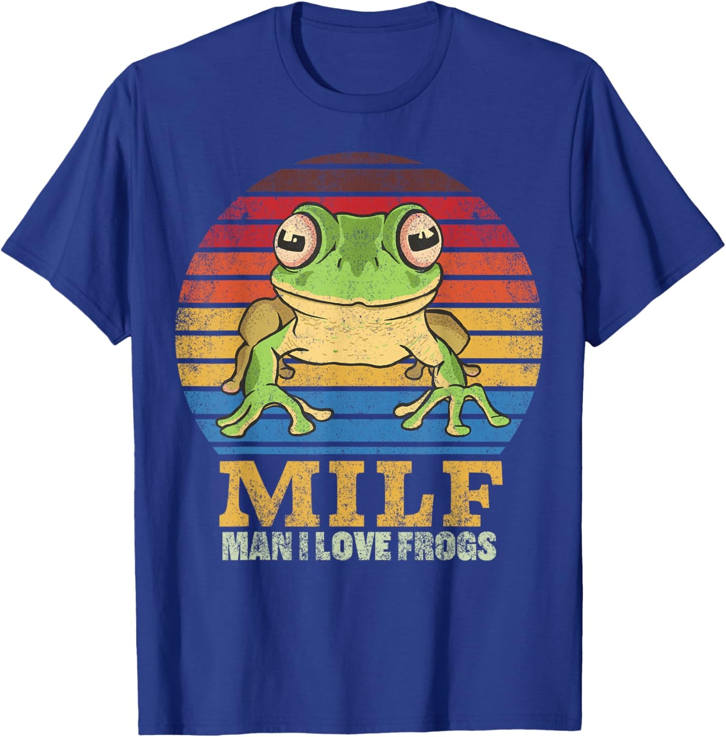 MILF Man I Love Frogs I Heart MILFs Lucky Frog Men Women T-Shirt - T-Shirt | Royal