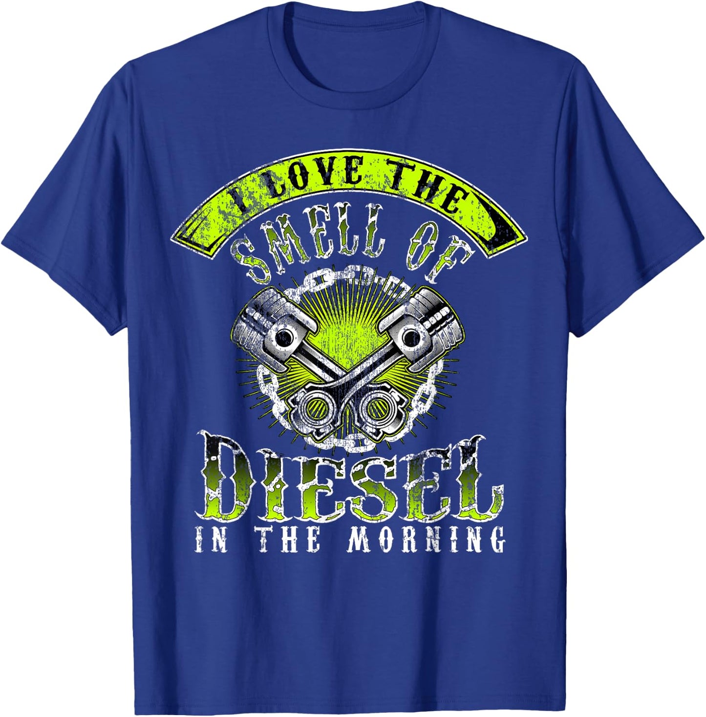 I Love The Smell Of Diesel In The Morning Cool Trucker T-Shirt - T-Shirt | Royal
