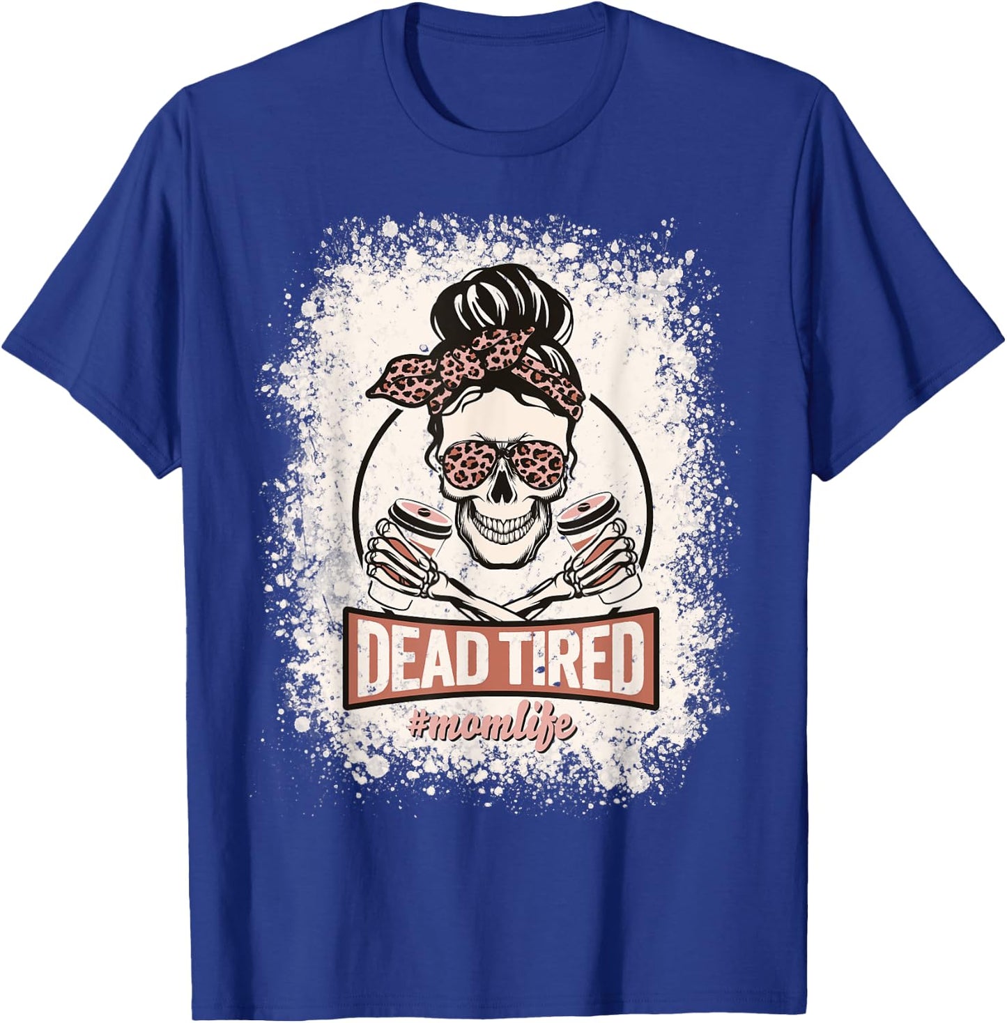 Dead Tired Mom Life Skull Sunglasses Coffee Lover Halloween T-Shirt - T-Shirt | Royal