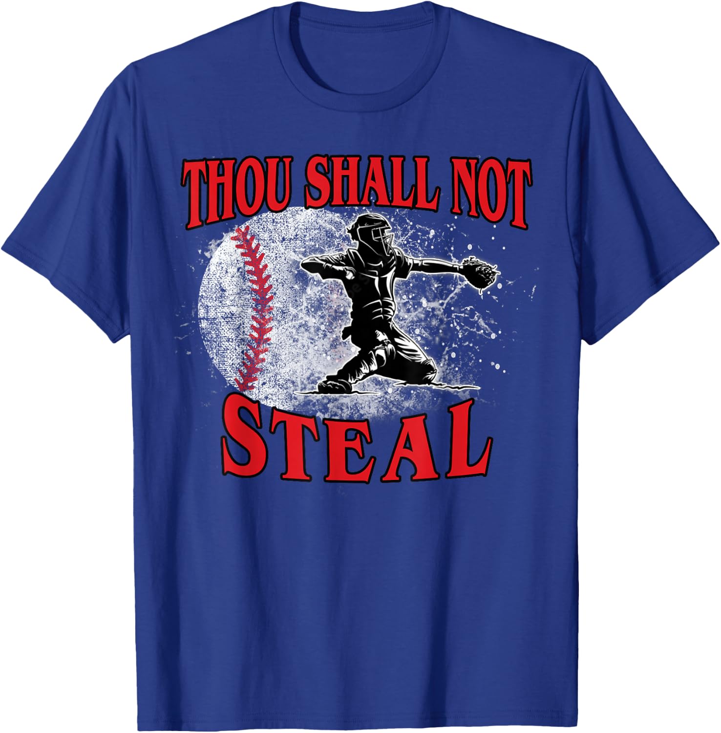 Funny Catchers Thou Shall Not Steal Baseball T-Shirt - T-Shirt | Royal