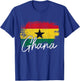 We Love Ghana Ghana Vintage Flag Ghanaian Pride Roots Africa T-Shirt - T-Shirt | Royal