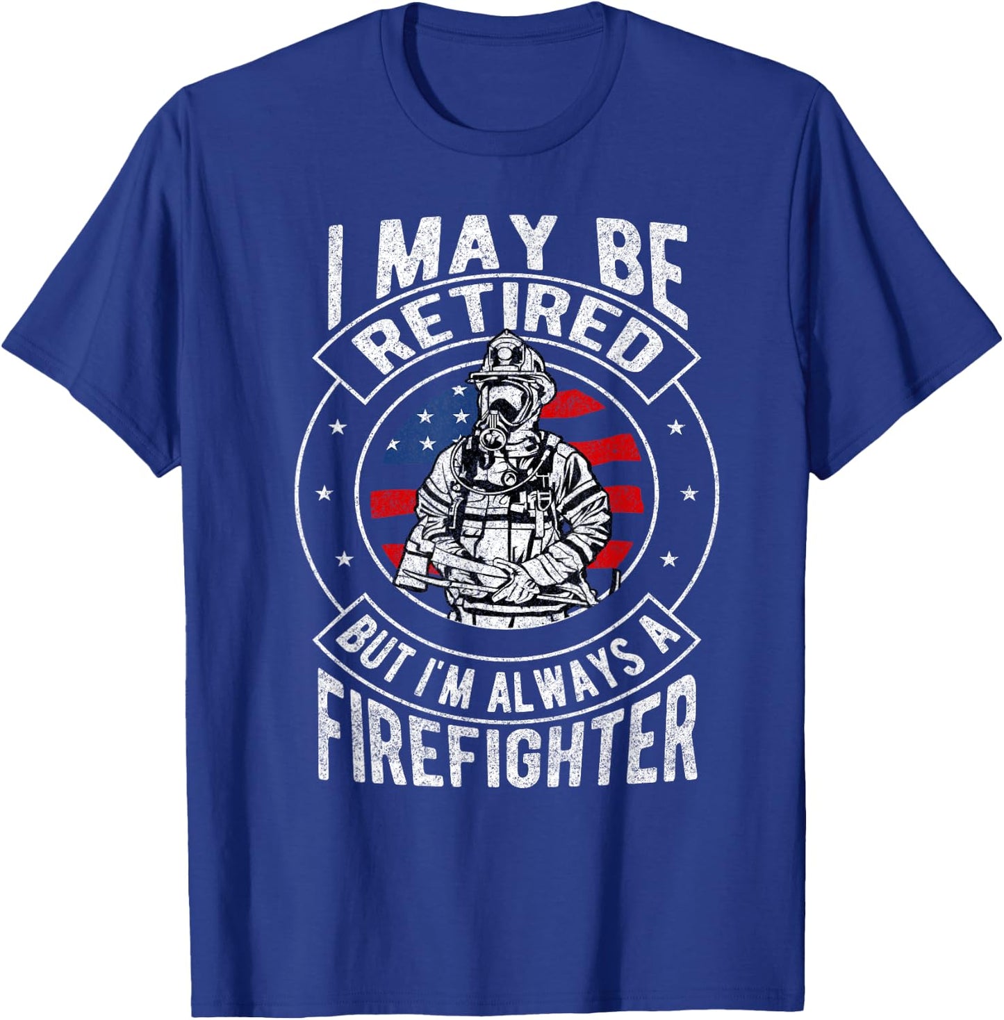 Retired Firefighter T Shirt Fireman Retirement Shirt Gift T-Shirt - T-Shirt | Royal
