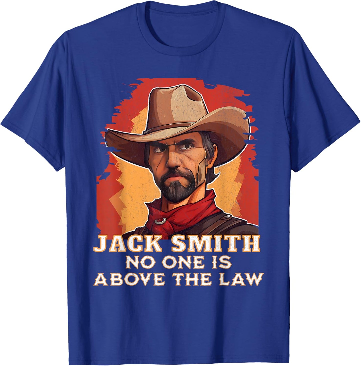 Jack Smith Fan Club No one is Above the Law T-Shirt - T-Shirt | Royal