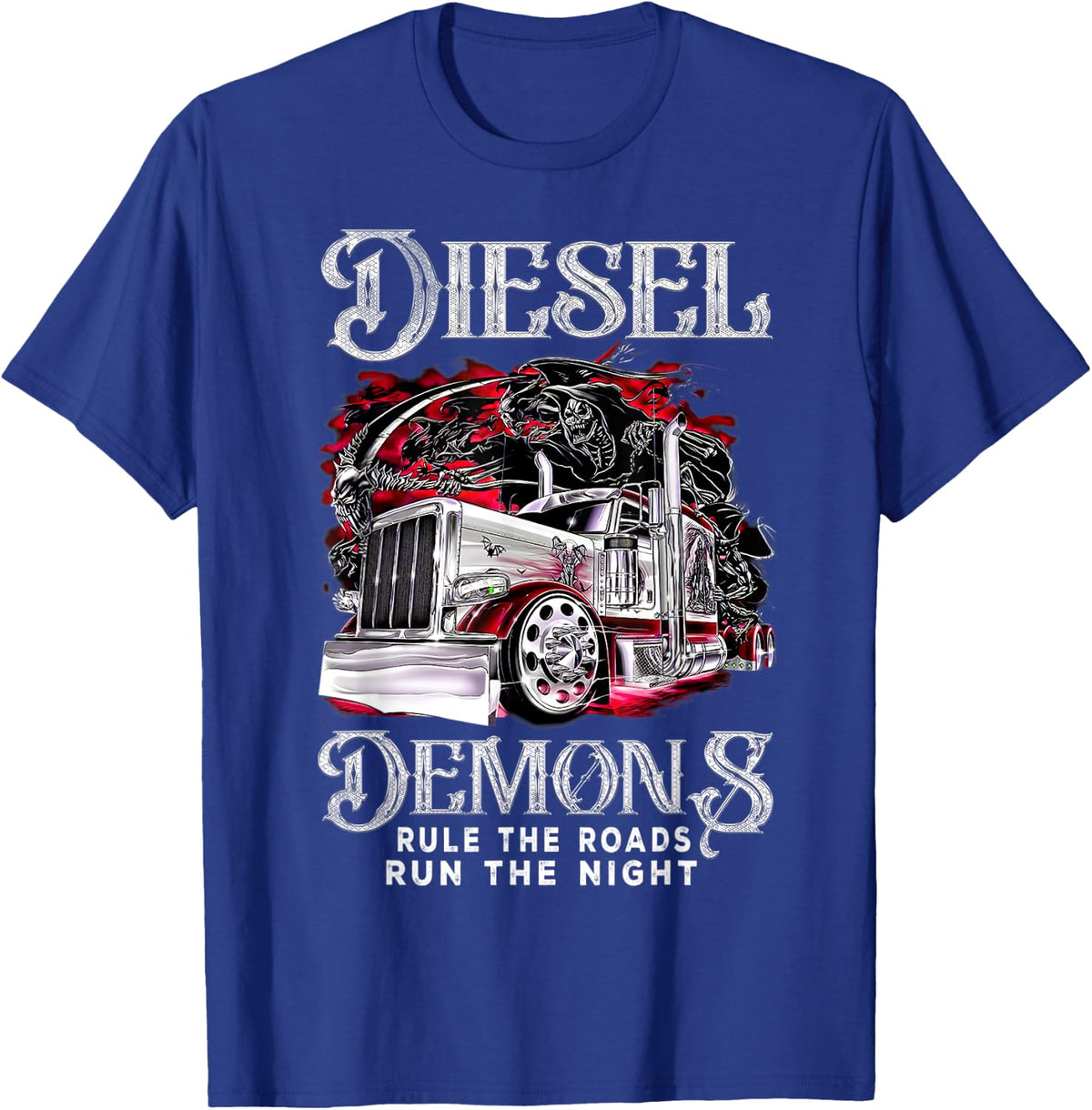 Diesel Demons Rule-The-Road Run The Night Truck Driver Quote T-Shirt - T-Shirt | Royal