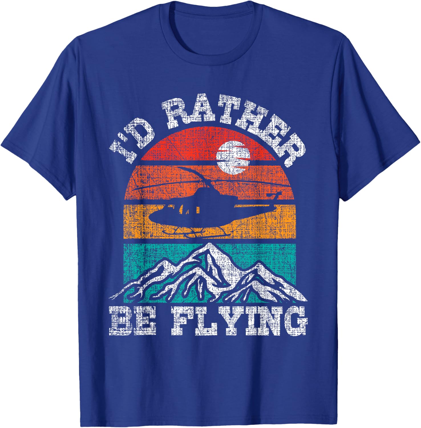 I'd Rather Be Flying - Retro Helicopter Pilot Aviation T-Shirt - T-Shirt | Royal