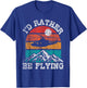 I'd Rather Be Flying - Retro Helicopter Pilot Aviation T-Shirt - T-Shirt | Royal