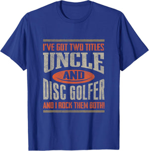Funny Disc Golf Shirt Uncle Fathers Day Disc Golfing T-Shirt - T-Shirt | Royal