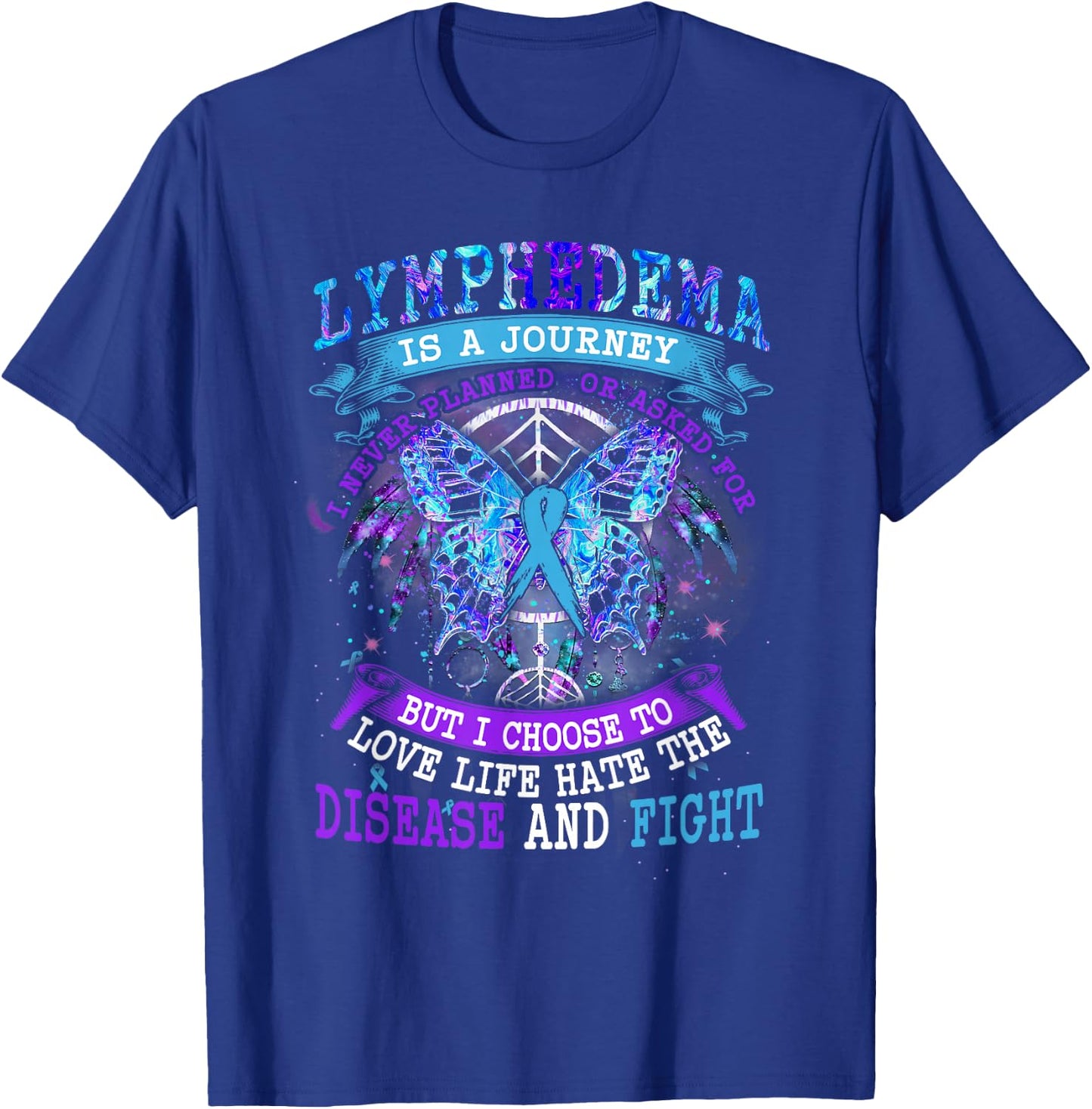 Lymphedema Is A Journey I Never Planned Butterfly Ribbon T-Shirt - T-Shirt | Royal