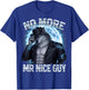 No More Mr Nice Guy Cringe Alpha Wolf Daddy Gifts for T-Shirt - T-Shirt | Royal