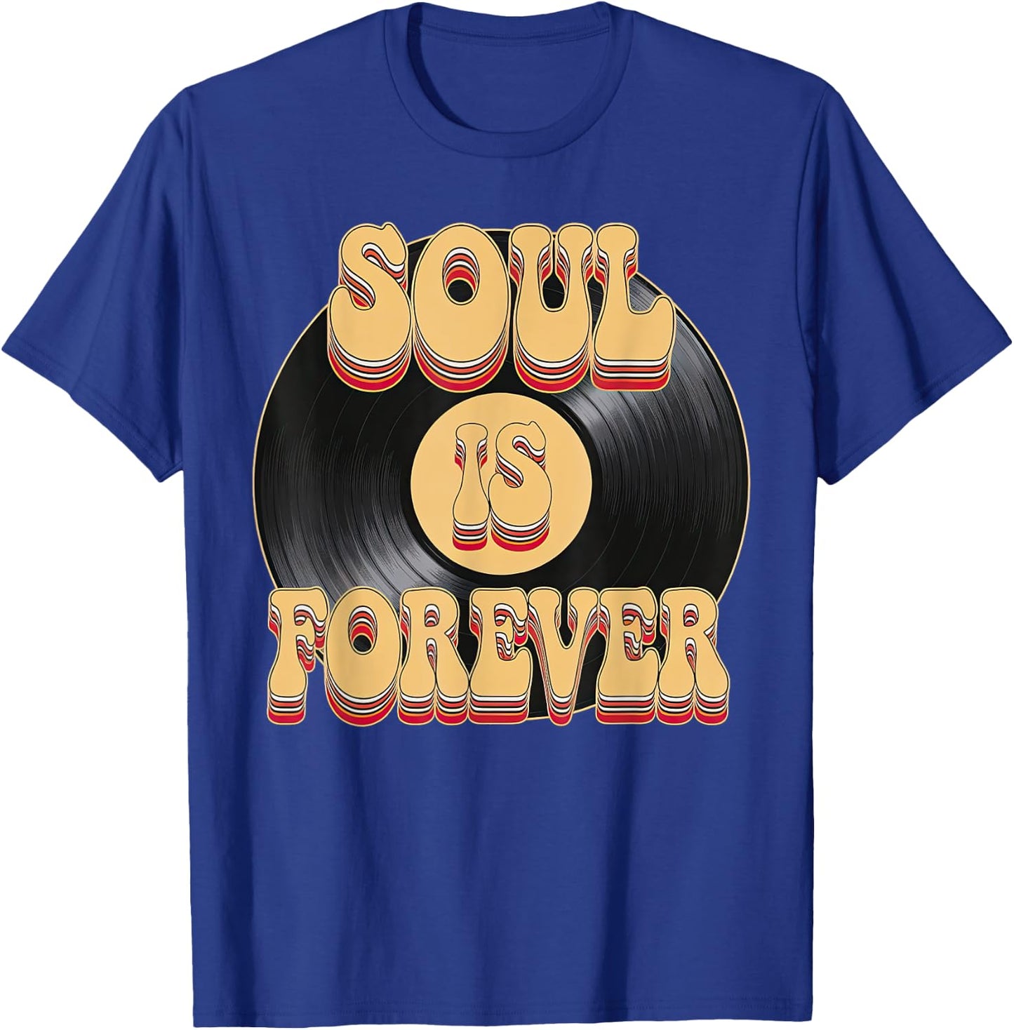 Soul Is Forever Vinyl CD 60s 70s Disco Funky Groove T-Shirt - T-Shirt | Royal