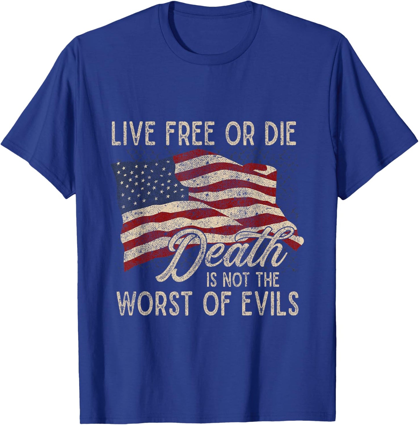 Live Free or Die: Death is Not the Worst of Evils T-Shirt - T-Shirt | Royal