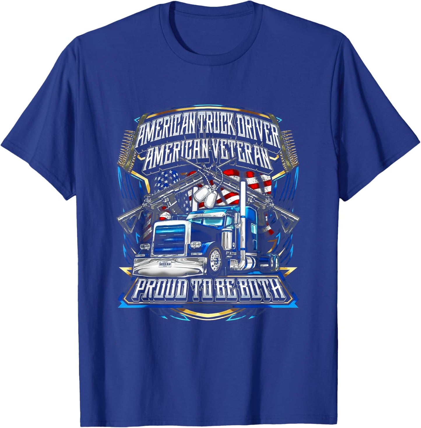 American Truck Driver US Veteran Proud to be both 4th July T-Shirt - T-Shirt | Royal