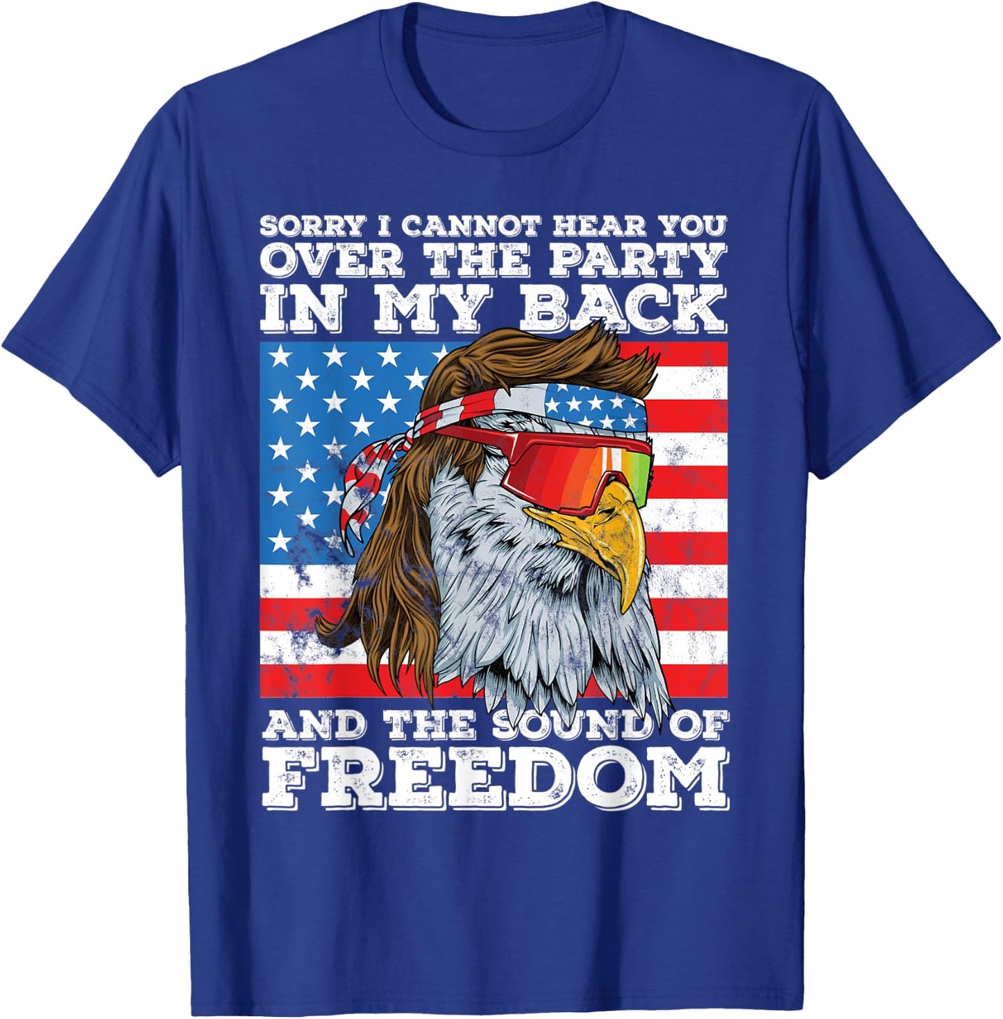Eagle Mullet Party in the Back Sound of Freedom 4th of July Women Men T-Shirt - T-Shirt | Royal