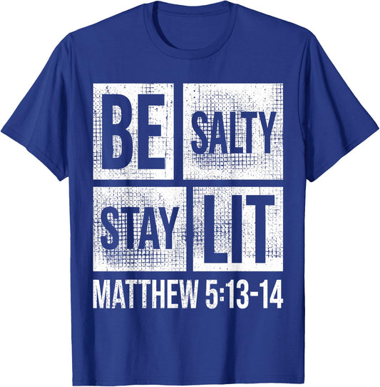 Be Salty Stay Lit Matthew 5:13-14 Christian Bible Verse Meme T-Shirt - T-Shirt | Royal