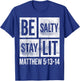 Be Salty Stay Lit Matthew 5:13-14 Christian Bible Verse Meme T-Shirt - T-Shirt | Royal