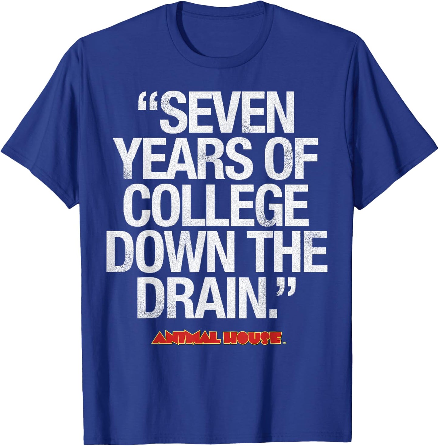 Animal House Seven Years Down The Drain Graphic T-Shirt - T-Shirt | Royal
