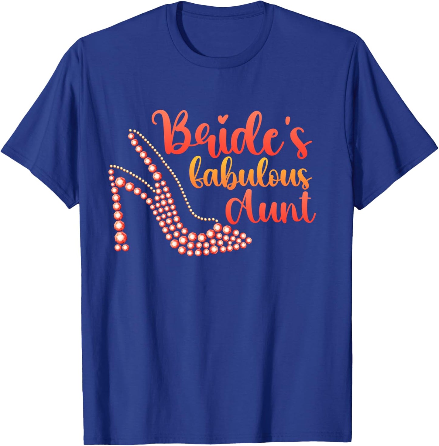 Bride's Fabulous Aunt Of The Bride Wedding Bridal Party T-Shirt - T-Shirt | Royal