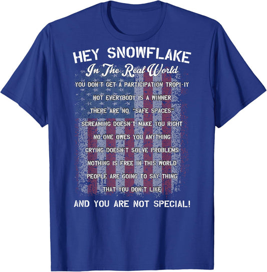 Hey Snowflake In The Real World Military T-Shirt - T-Shirt | Royal