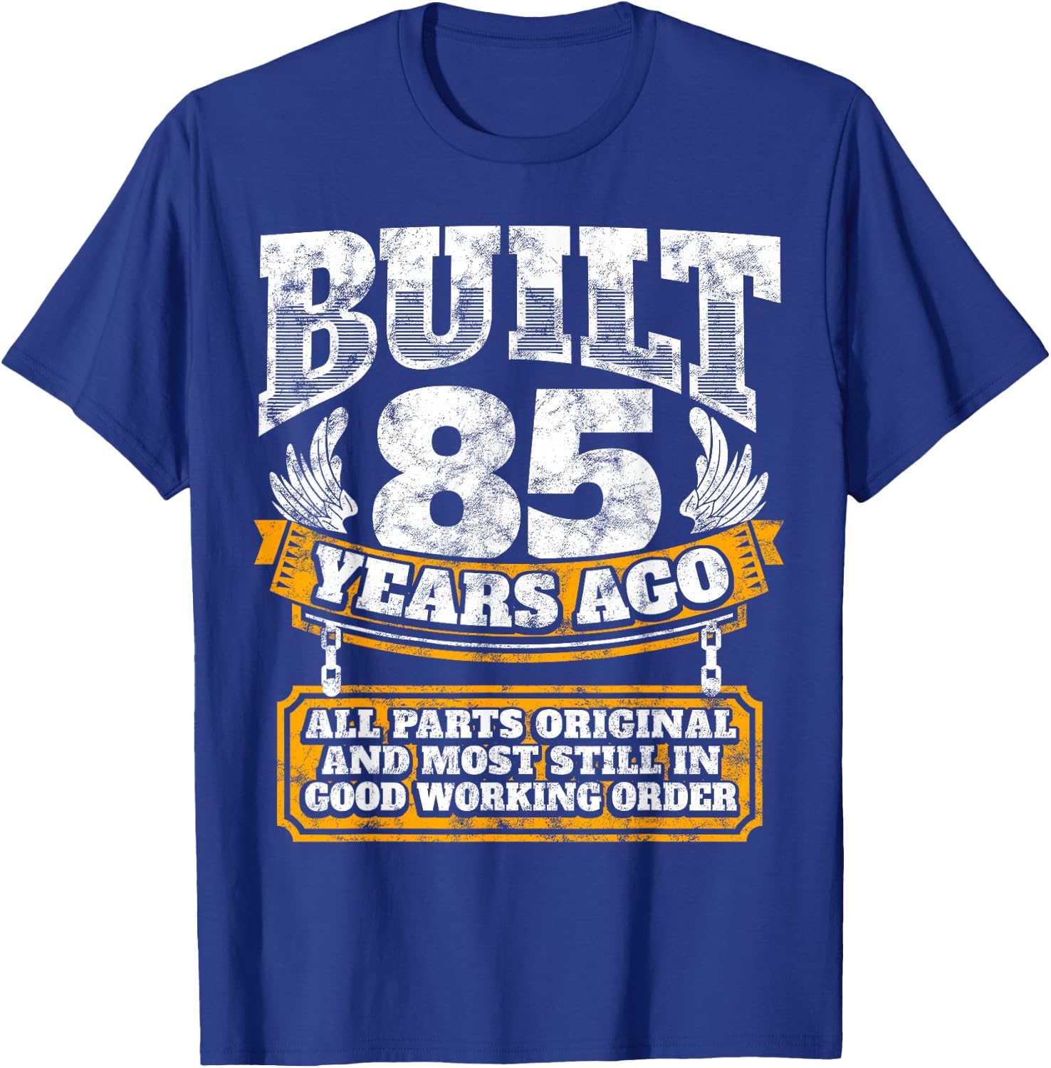 Funny 85th Birthday Shirt - 85th Birthday Gift - Slogan T-Shirt - T-Shirt | Royal