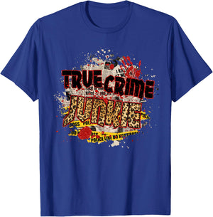True Crime Junki Leopard Print True Crime Lover Gift T-Shirt - T-Shirt | Royal