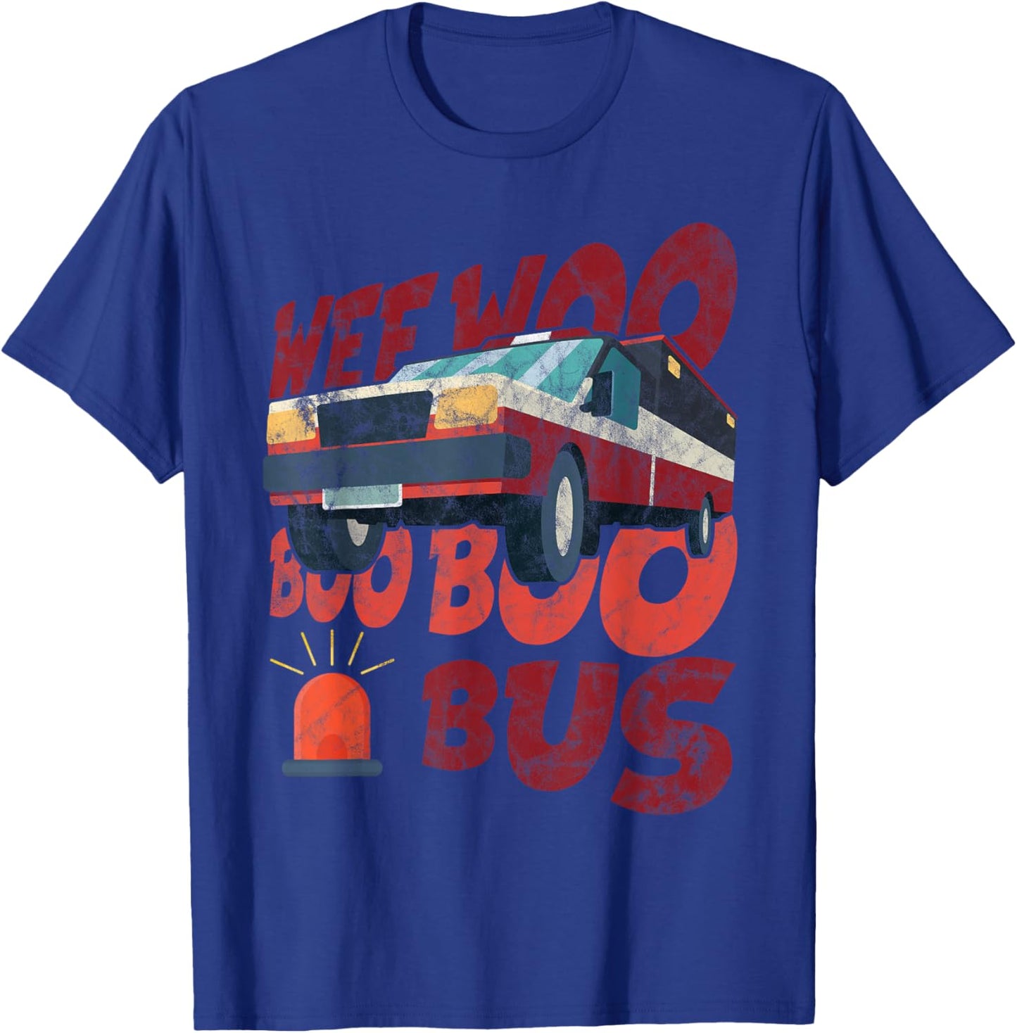 Wee Woo Boo Bus Ambulance Gift Paramedic EMT EMS Medical T-Shirt - T-Shirt | Royal