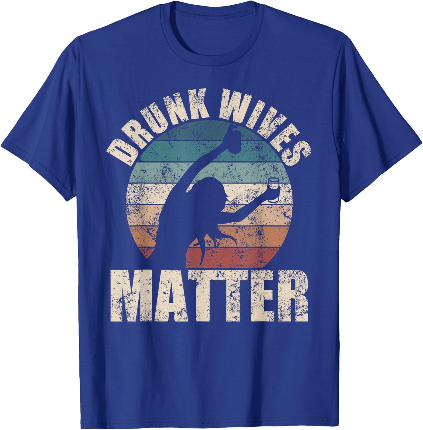 Retro drunk wives are a fun drinking gift T-Shirt - T-Shirt | Royal