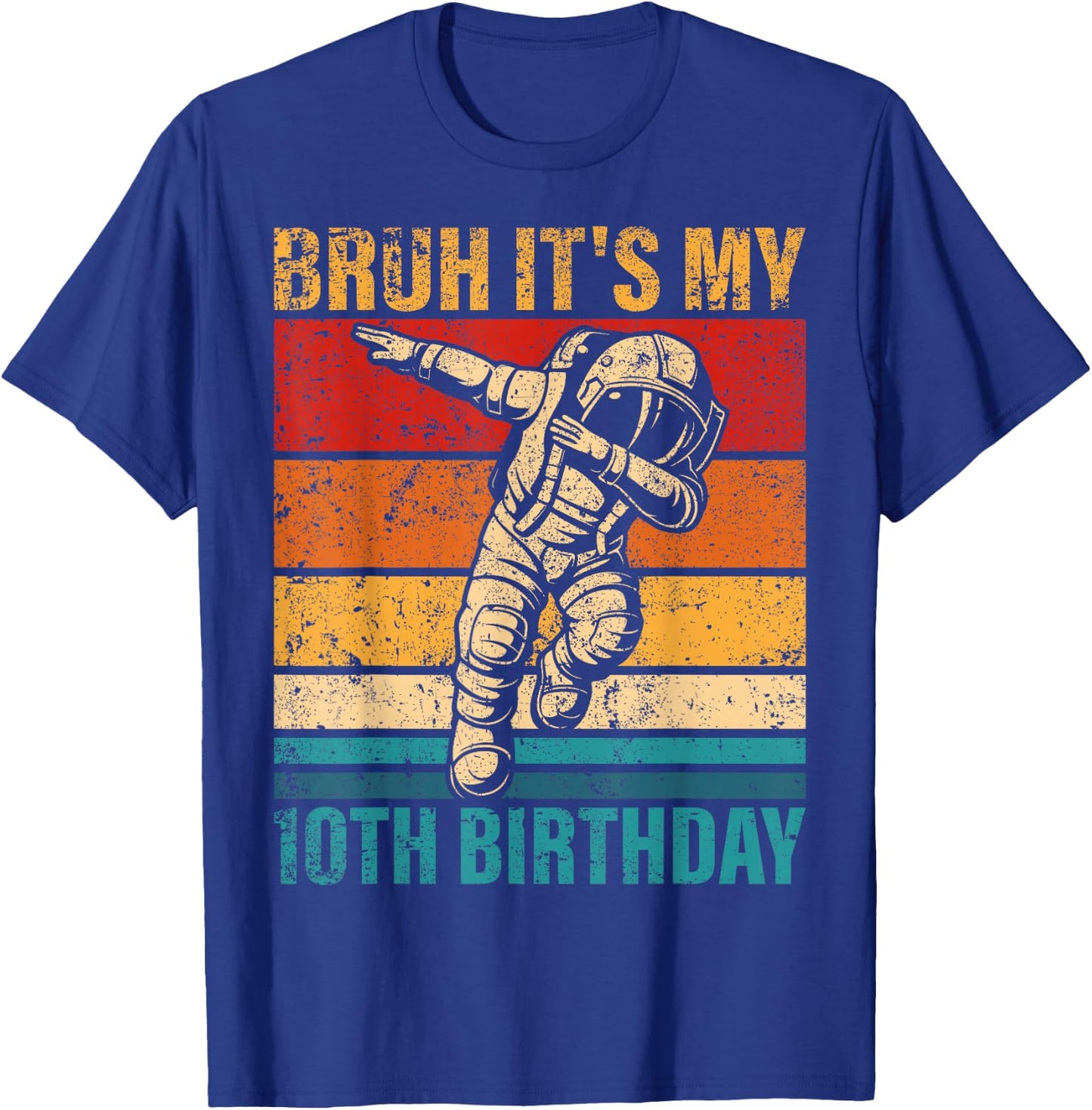 10 Year Old Birthday Astronaut Bruh It's My 10th Birthday T-Shirt - T-Shirt | Royal