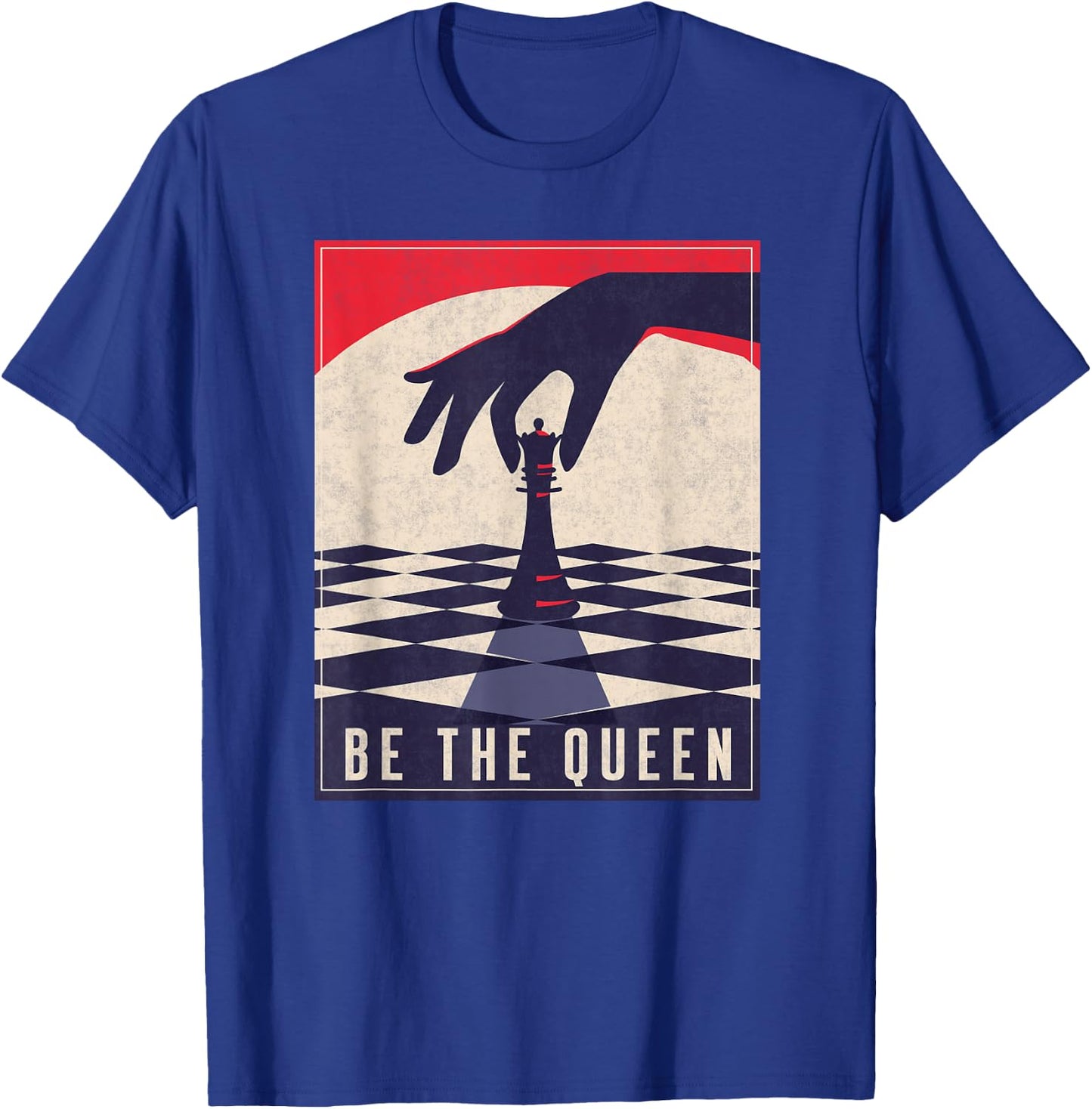 Chess Gifts for Girls Be The Queen Funny Chess Lovers T-Shirt - T-Shirt | Royal