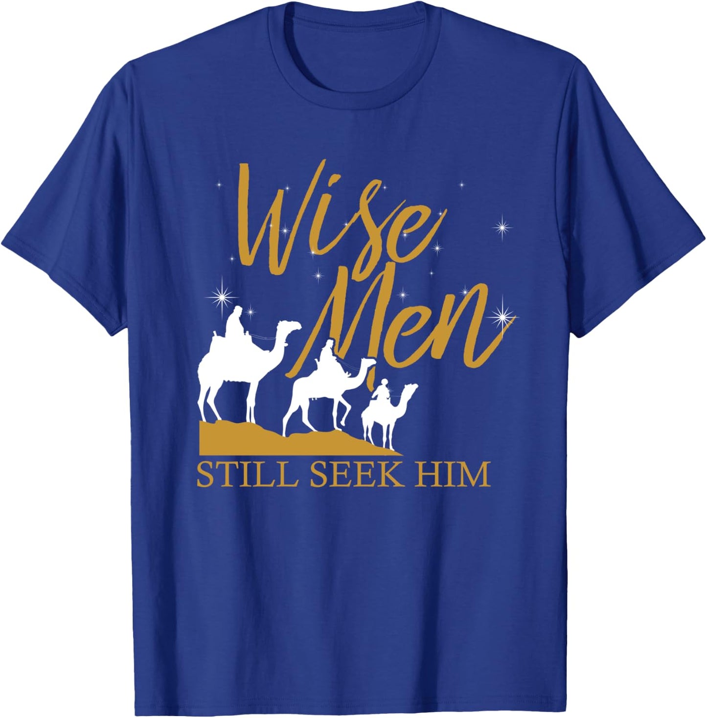 Wise Men Still Seek Him Holy Bible Prayer T-Shirt - T-Shirt | Royal