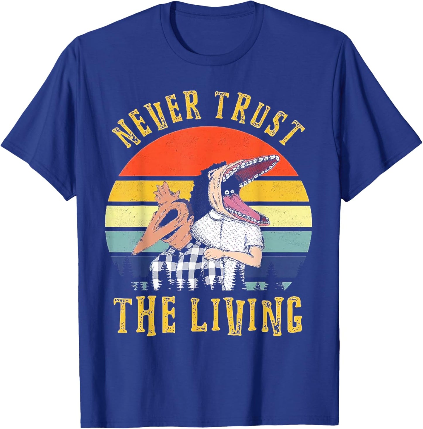 Never Trust The Living Retro Vintage Sunset T-Shirt - T-Shirt | Royal